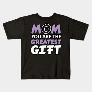 Mom greatest gift Kids T-Shirt